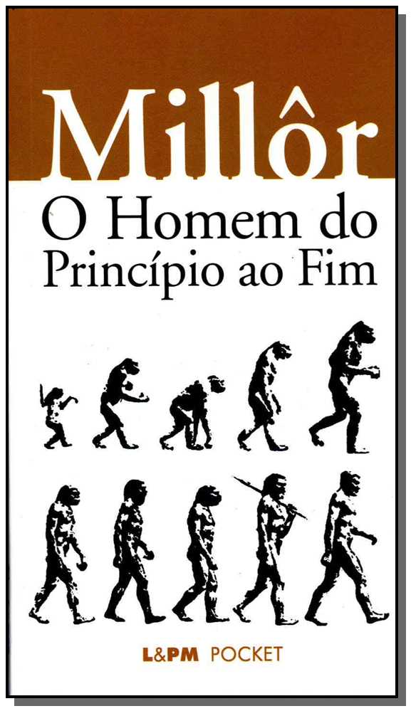 Livro O homem do princípio ao fim