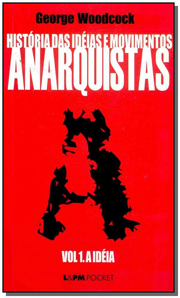 Livro História das ideias e movimentos anarquistas - vol....