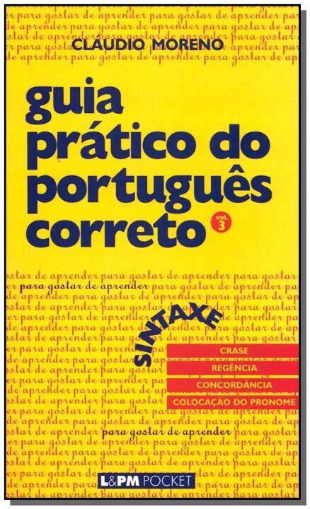 Livro Guia prático do português correto - sintaxe - vol. ...