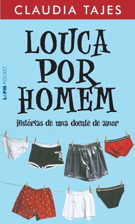 Livro Louca por homem - histórias de uma doente de amor