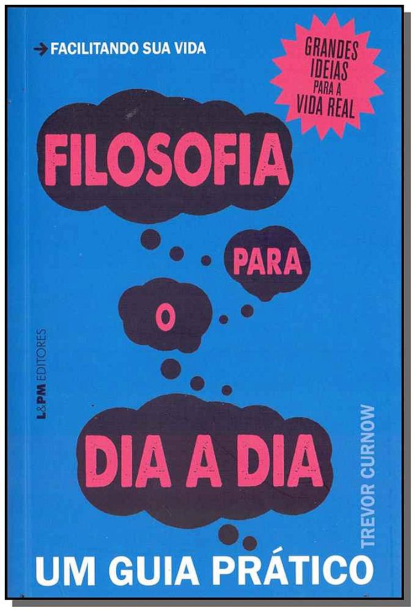 Livro Filosofia para o dia a dia: um guia prático