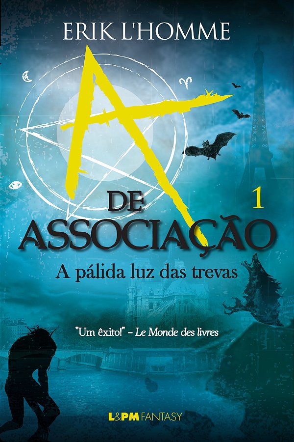Livro A de associação: a pálida luz das trevas (v.1) (Vol...