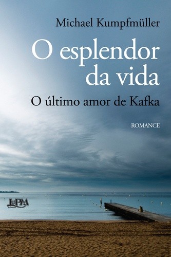 Livro O esplendor da vida: o último amor de kafka