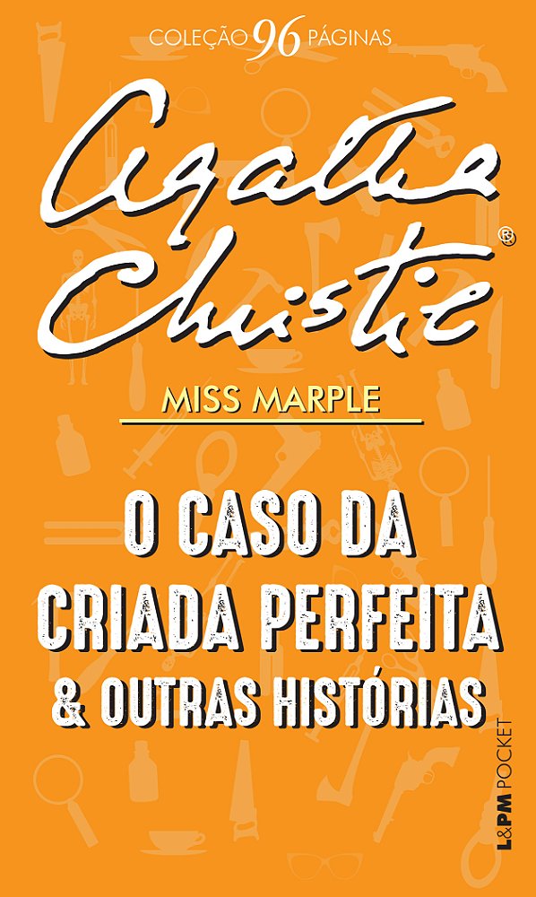 Livro O caso da criada perfeita e outras histórias