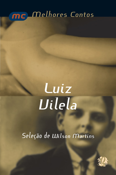 Livro Melhores contos Luiz Vilela: seleção de Wilson Mart...
