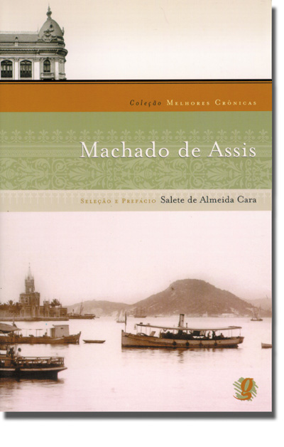 Livro Melhores crônicas machado de assis: seleção e prefá...