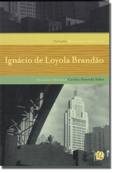 Livro Melhores Crônicas Ignácio de Loyola Brandão: Seleçã...