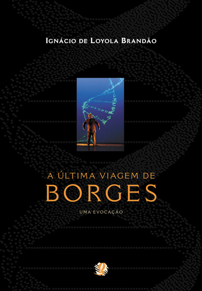 Livro A última viagem de Borges - uma evocação