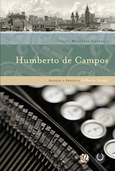 Livro Melhores crônicas humberto de campos: seleção e pre...