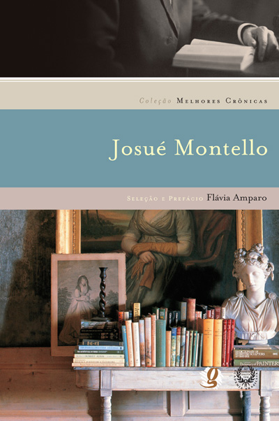 Livro Melhores crônicas josué montello: seleção e prefáci...