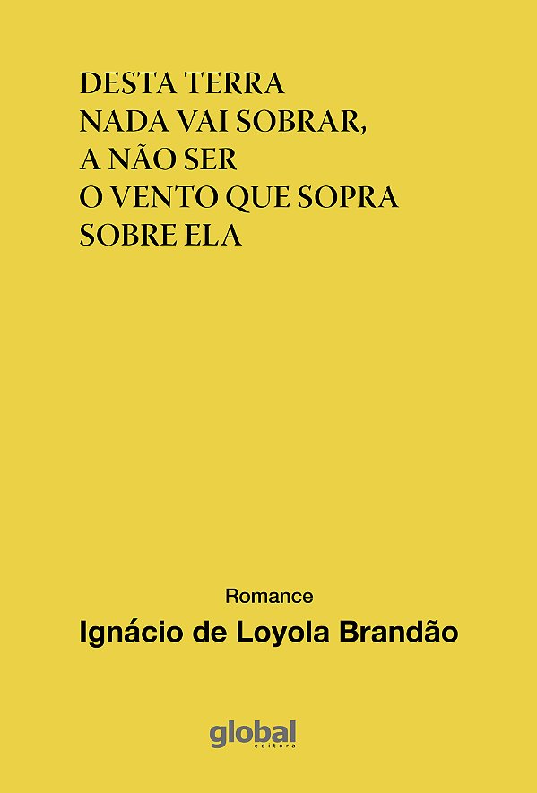 Livro Desta terra nada vai sobrar, a não ser o vento que ...