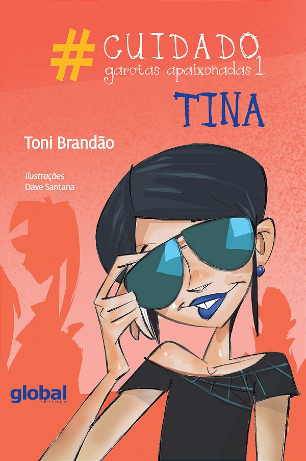 Livro #Cuidado: garotas apaixonadas 1: Tina