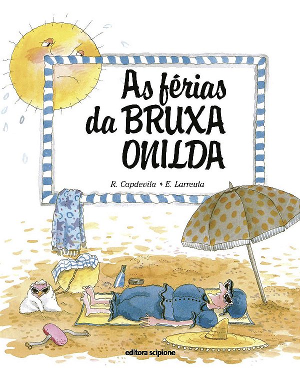 Livro As Férias Da Bruxa Onilda