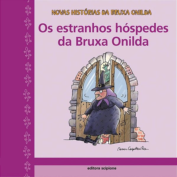 Livro Os Estranhos Hóspedes Da Bruxa Onilda