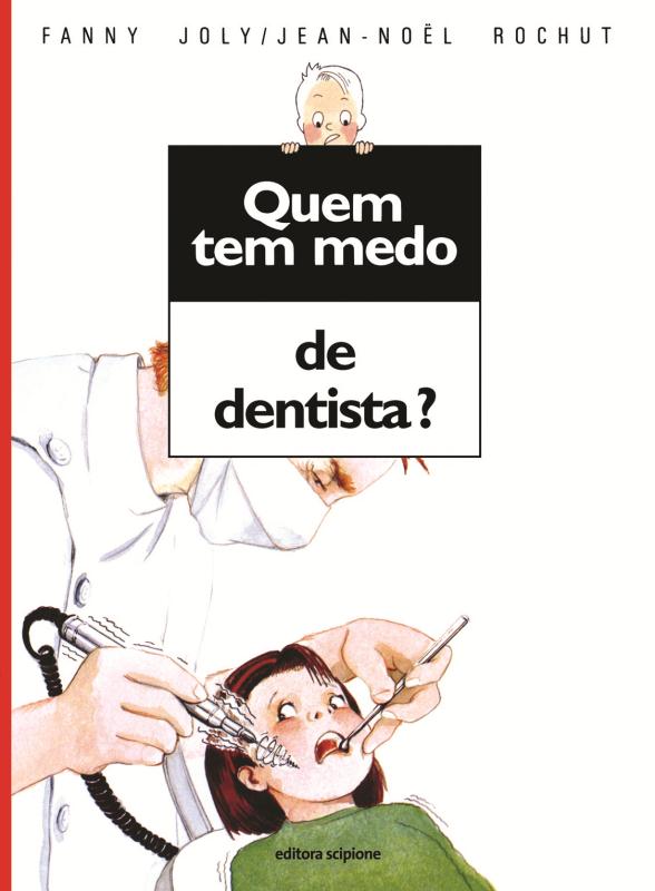 Livro Quem Tem Medo Dentista?
