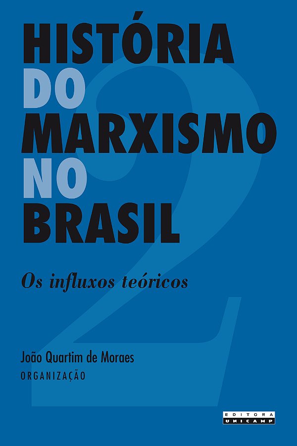 Livro História do marxismo no Brasil: os influxos teórico...