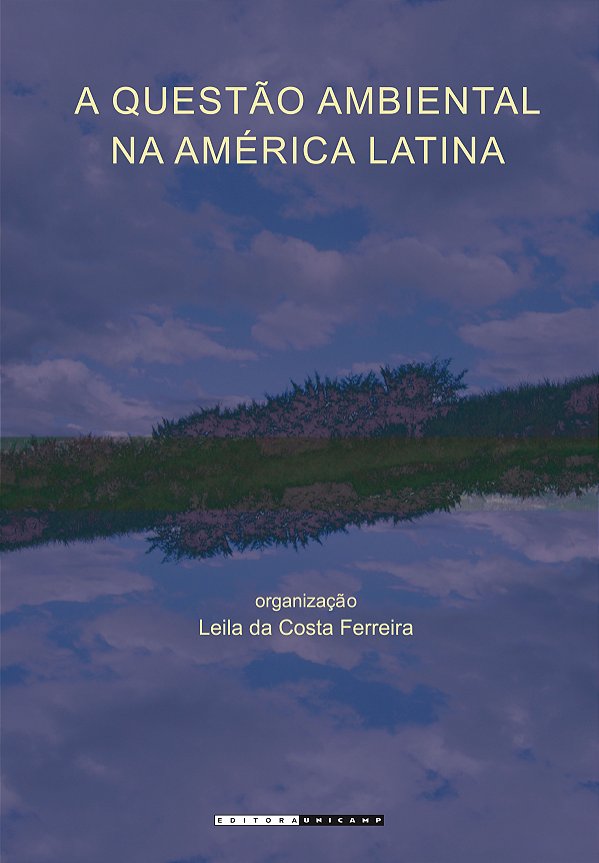 Livro A questão ambiental na América Latina: teoria socia...