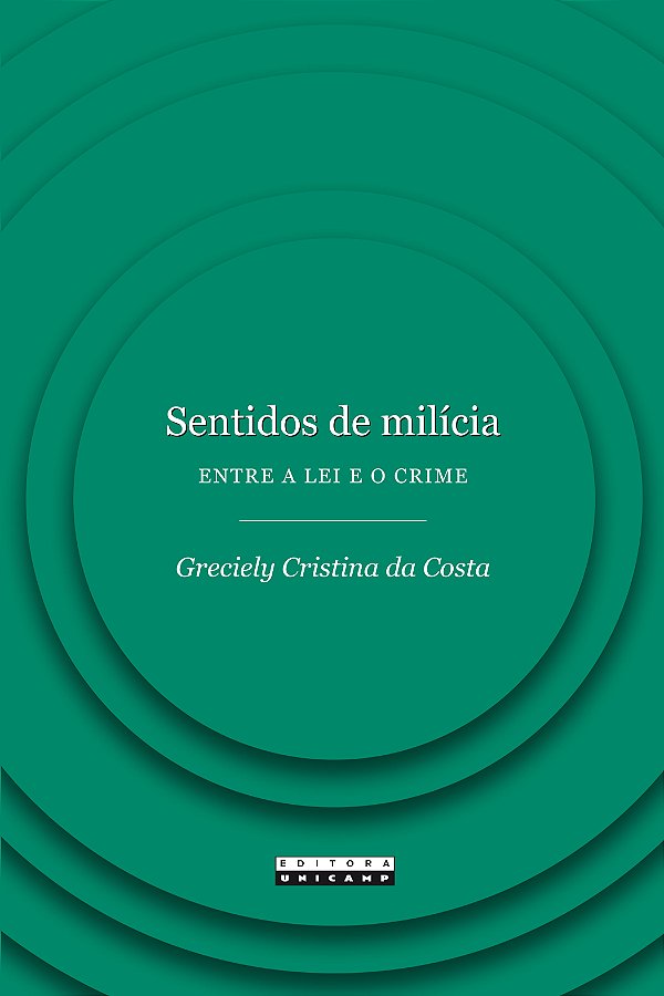 Livro Sentidos de milícia: entre a lei e o crime