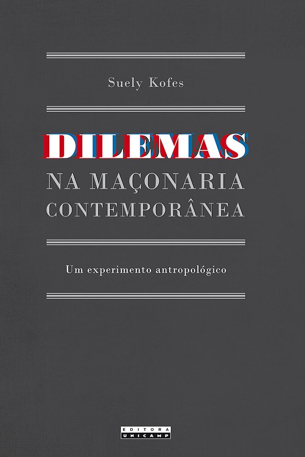 Livro Dilemas na maçonaria contemporânea: um experimento antrop...