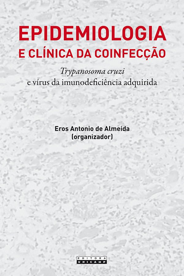 Livro Epidemiologia e clínica da coinfecção: trypanosoma cruzi ...