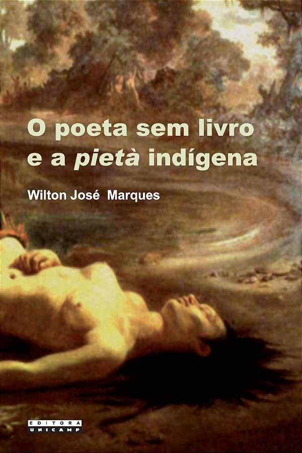 Livro O poeta sem livro e a pietà indígena