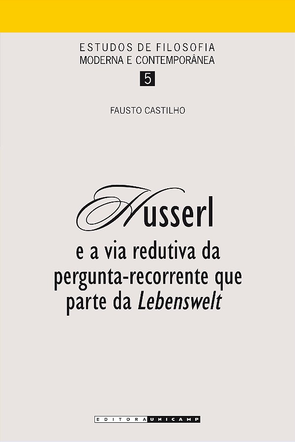 Livro Husserl e a via redutiva da pergunta-recorrente que...