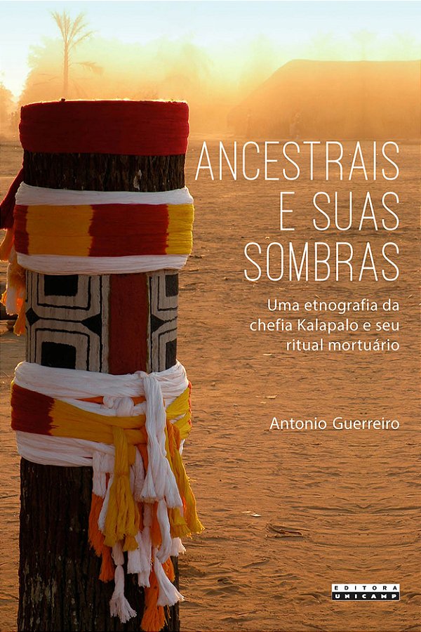 Livro Ancestrais e suas sombras: uma etnografia da chefia Kalap...
