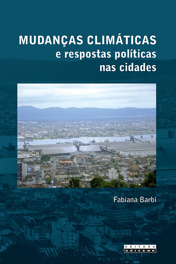 Livro Mudanças climáticas e respostas políticas nas cidades: os...