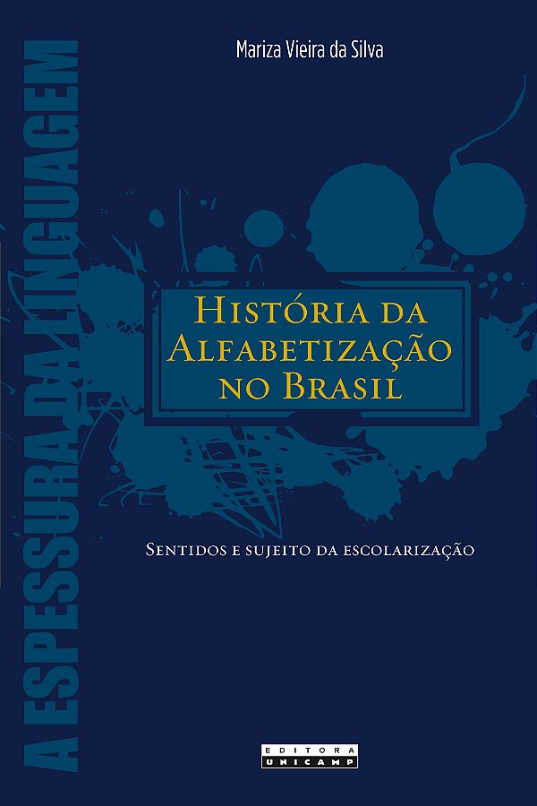 Livro História da alfabetização no Brasil: sentidos e suj...