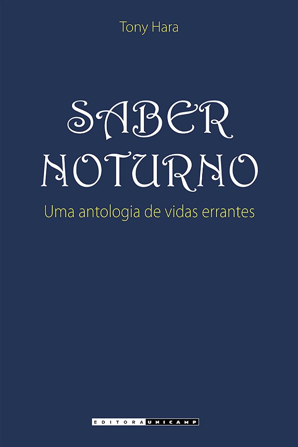 Livro Saber noturno: uma antologia de vidas errantes
