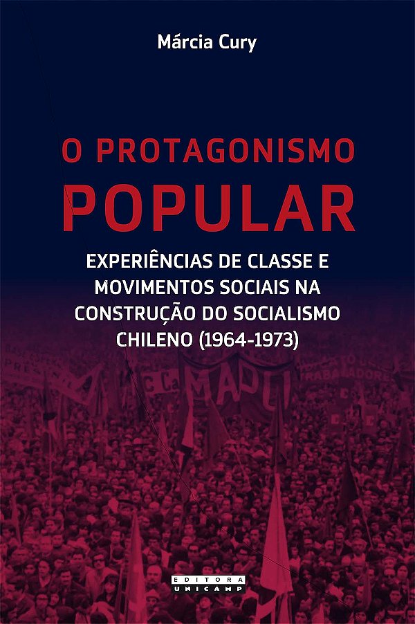 Livro O protagonismo popular: experiências de classe e mo...