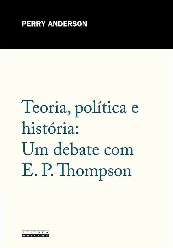 Livro Teoria, política e história: um debate com E. P. Th...
