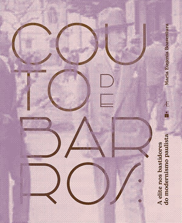 Livro Couto de Barros (1896-1966): a elite nos bastidores...