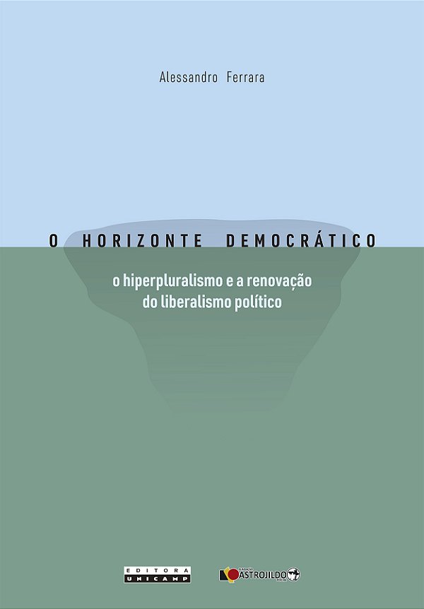 Livro O horizonte democrático: o hiperpluralismo e a reno...