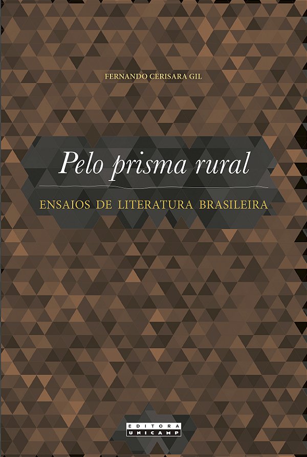 Livro Pelo Prisma Rural - Ensaios De Literatura Brasileira