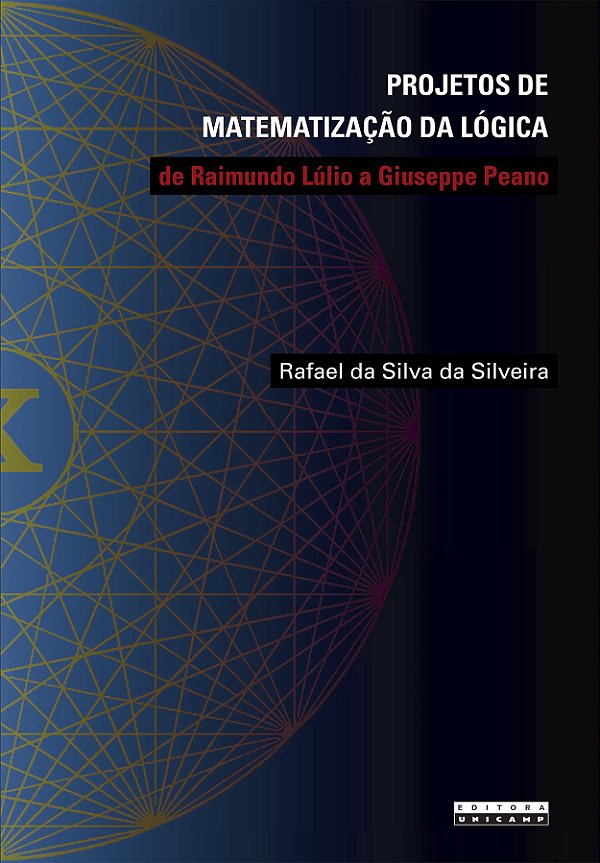Livro Projetos De Matematização Da Lógica - De Raimundo Lúlio A...