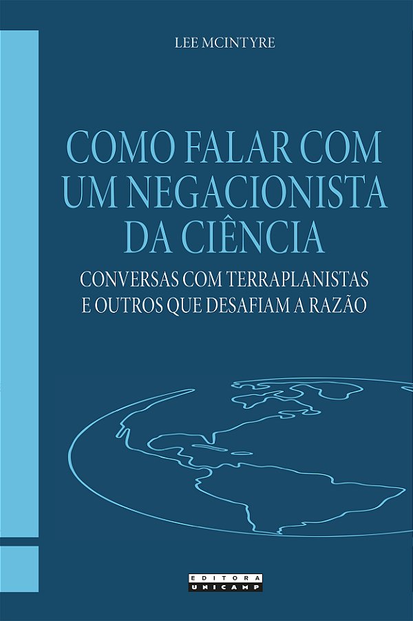 Livro Como Falar Com Um Negacionista Da Ciência
