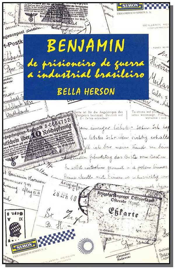 Livro Benjamin, de prisioneiro de guerra a industrial bra...