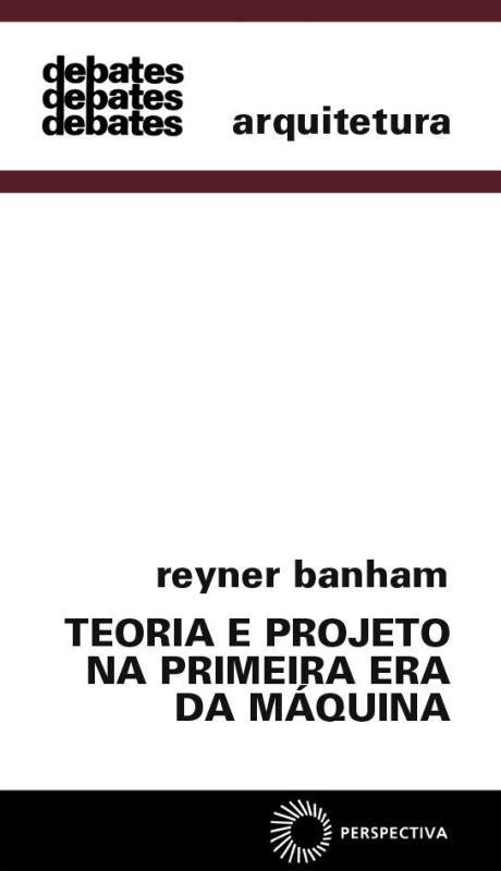 Livro Teoria e projeto na primeira era da máquina (Volume...