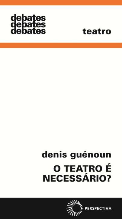Livro O teatro é necessário? (Volume 298)