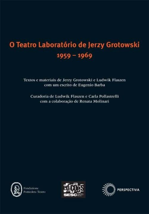 Livro Teatro laboratório de Jerzy Grotowski 1959 - 1969: ...