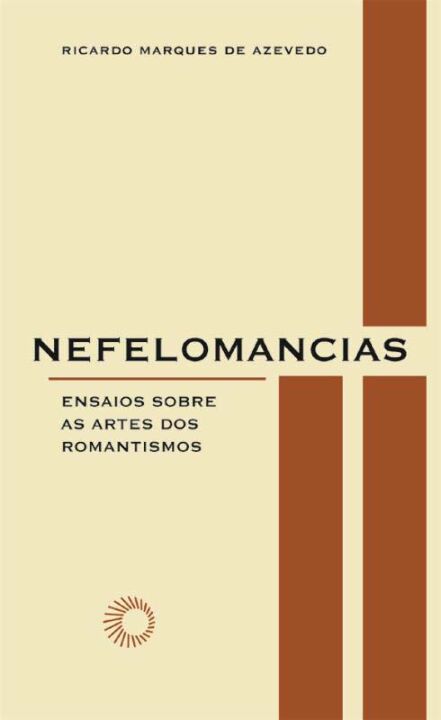 Livro Nefelomancias: ensaios sobre as artes dos romantism...