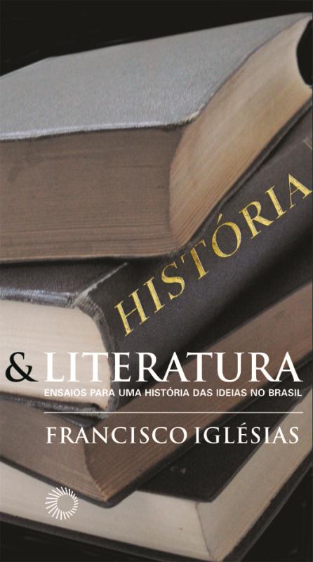 Livro História e literatura: ensaios para uma história da...