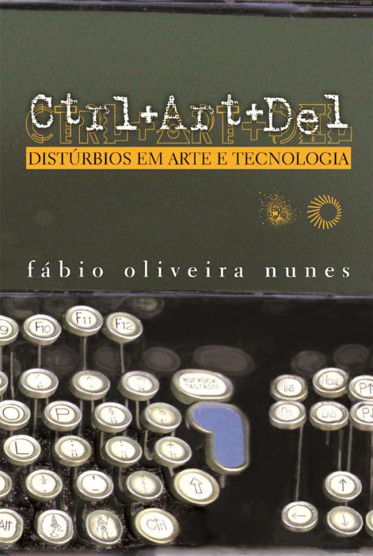 Livro Ctrl+art+del: distúrbios em arte e tecnologia
