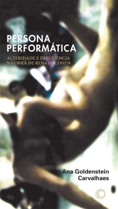 Livro Persona performática: alteridade e experiência na o...