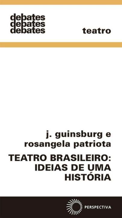 Livro Teatro brasileiro: ideias de uma história (Volume 3...