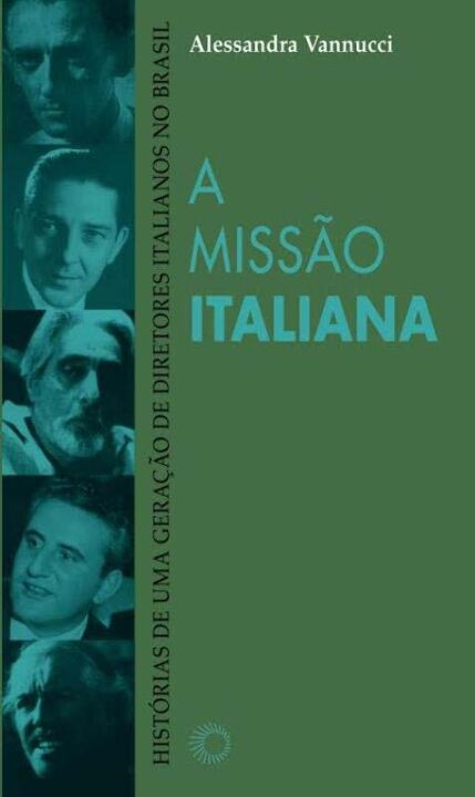 Livro A missão italiana: histórias de uma geração de dire...