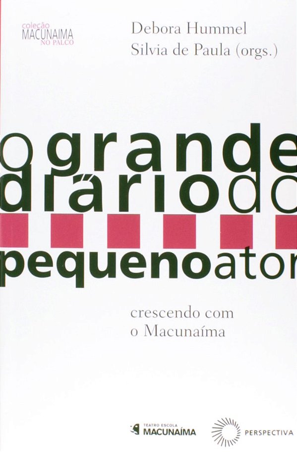 Livro O grande diário do pequeno ator: crescendo com o Ma...