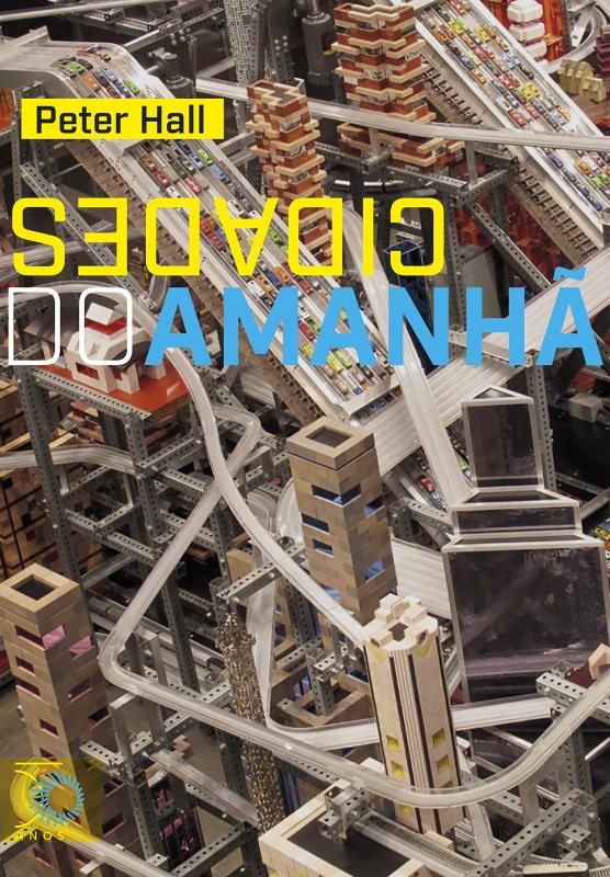 Livro Cidades do Amanhã: Uma história do planejamento e p...