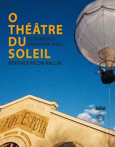 Livro O Théâtre du Soleil: Os primeiros cinquenta anos